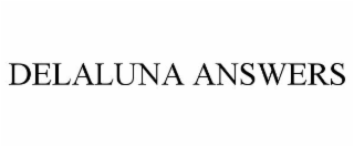 DELALUNA ANSWERS