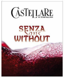 CASTELLARE DI CASTELLINA SENZA SANS WITHOUT