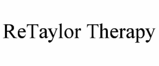 RETAYLOR THERAPY