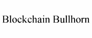BLOCKCHAIN BULLHORN