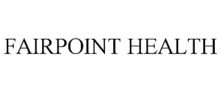 FAIRPOINT HEALTH
