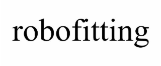 ROBOFITTING