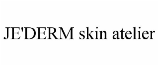 JE'DERM SKIN ATELIER