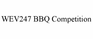 WEV247 BBQ COMPETITION