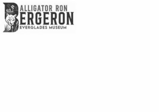 ALLIGATOR RON BERGERON EVERGLADES MUSEUM