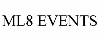 ML8 EVENTS