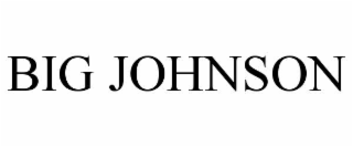 BIG JOHNSON
