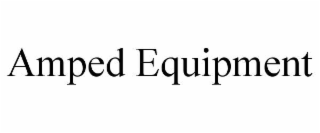 AMPED EQUIPMENT