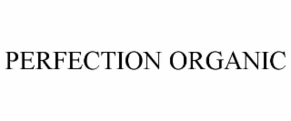 PERFECTION ORGANIC