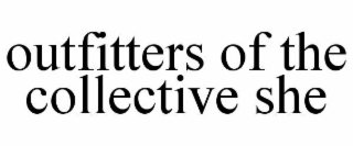 OUTFITTERS OF THE COLLECTIVE SHE