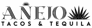 ANEJO TACOS & TEQUILA