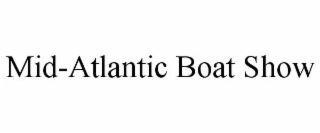MID-ATLANTIC BOAT SHOW