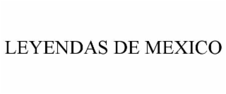 LEYENDAS DE MEXICO