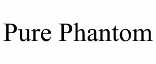 PURE PHANTOM
