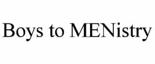 BOYS TO MENISTRY