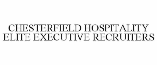 CHESTERFIELD HOSPITALITY ELITE EXECUTIVE RECRUITERS