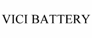 VICI BATTERY