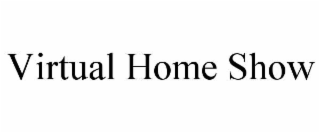 VIRTUAL HOME SHOW
