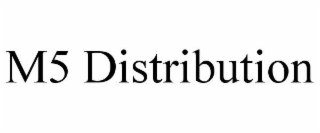 M5 DISTRIBUTION