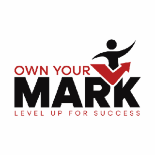 OWN YOUR MARK LEVEL UP FOR SUCCESS