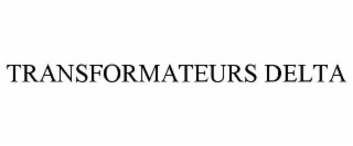 TRANSFORMATEURS DELTA