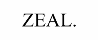 ZEAL.