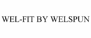WEL-FIT BY WELSPUN