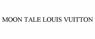 MOON TALE LOUIS VUITTON