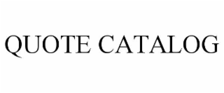 QUOTE CATALOG