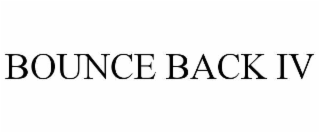BOUNCE BACK IV
