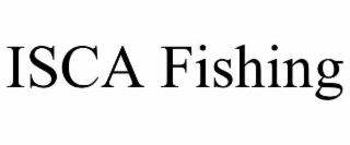 ISCA FISHING