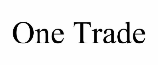 ONE TRADE