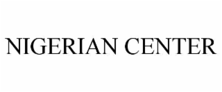 NIGERIAN CENTER