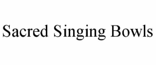 SACRED SINGING BOWLS