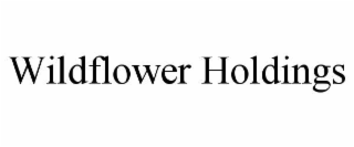 WILDFLOWER HOLDINGS