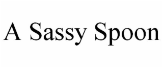 A SASSY SPOON