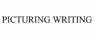 PICTURING WRITING