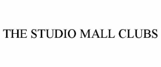 THE STUDIO MALL CLUBS
