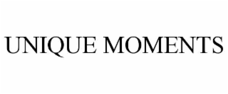 UNIQUE MOMENTS