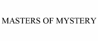 MASTERS OF MYSTERY