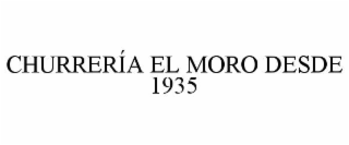 CHURRERÍA EL MORO DESDE 1935