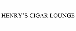 HENRYâS CIGAR LOUNGE