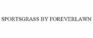 SPORTSGRASS BY FOREVERLAWN