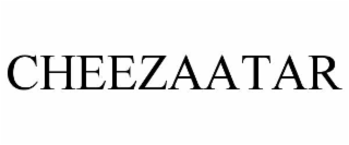 CHEEZAATAR
