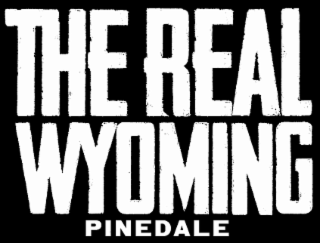 THE REAL WYOMING PINEDALE
