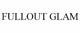 FULLOUT GLAM