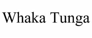 WHAKA TUNGA