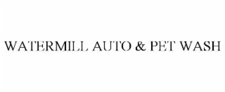 WATERMILL AUTO & PET WASH
