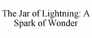 THE JAR OF LIGHTNING: A SPARK OF WONDER