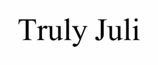 TRULY JULI